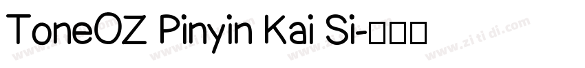 ToneOZ Pinyin Kai Si字体转换